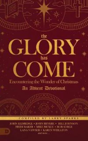 Glory Has Come
