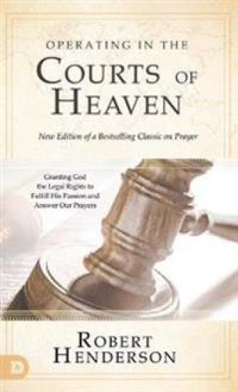 Operating in the Courts of Heaven (Revised and Expanded) – Robert Henderson, kirjan kansikuva