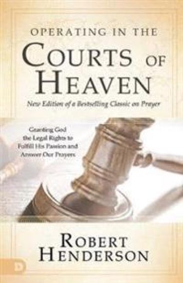 Operating in the Courts of Heaven, Revised & Expanded – Robert Henderson, kirjan kansikuva