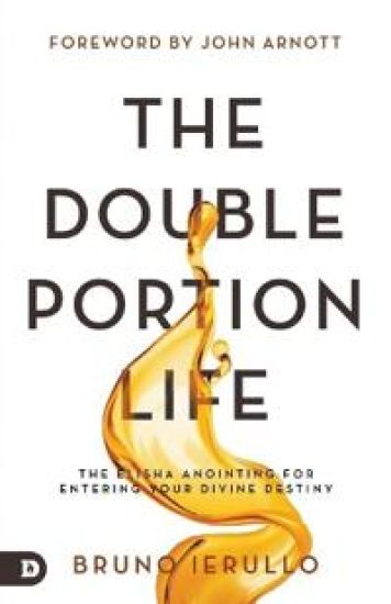 Double Portion Life, The