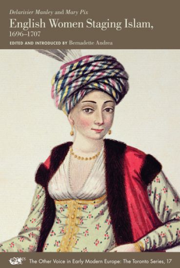 English Women Staging Islam, 1696–1707
