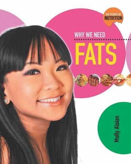 Why We Need Fats