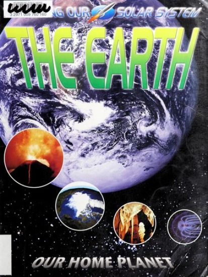 The Earth: Our Home Planet