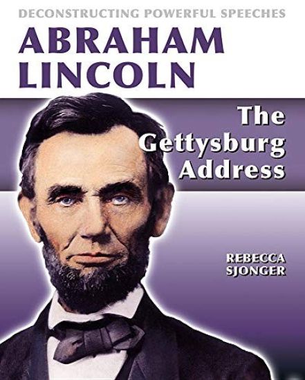 Abraham Lincoln: The Gettysburg Address: The Gettysburg Address