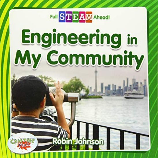 Full STEAM Ahead!: Engineering in My Community