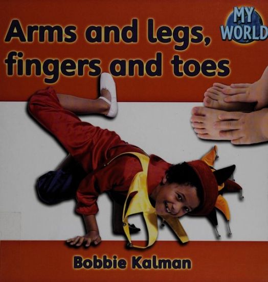 Arms and Legs, Fingers and Toes