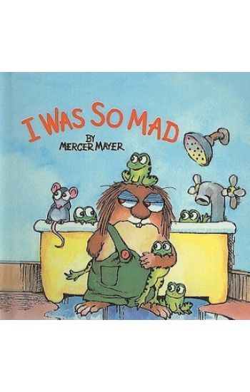 I Was So Mad