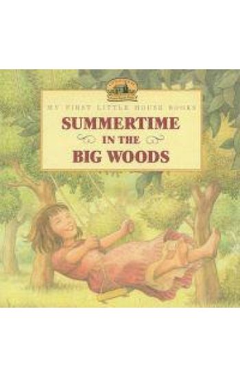 Summertime in the Big Woods