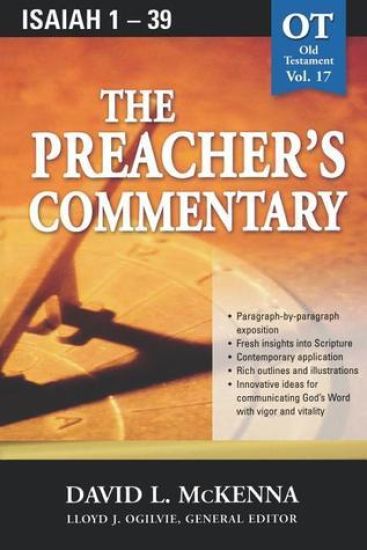 The Preacher's Commentary - Vol. 17: Isaiah 1-39