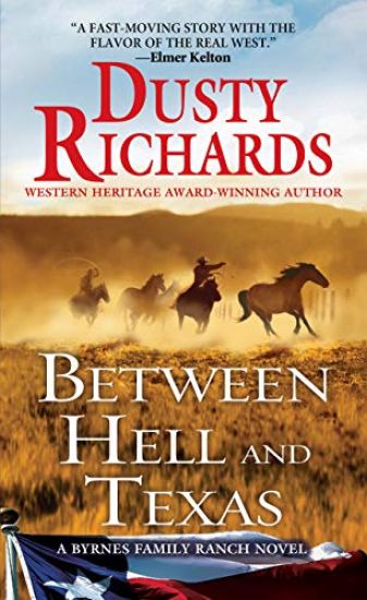 Between Hell and Texas – Dusty Richards, kirjan kansikuva