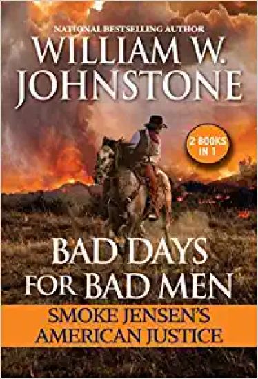 Bad Days for Bad Men: Smoke Jensen's American Justice