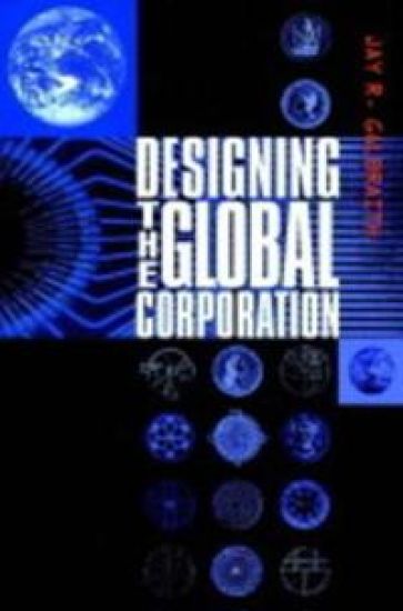 Designing the Global Corporation – Jay R. Galbraith, kirjan kansikuva