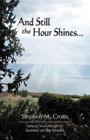 And Still the Hour Shines...
