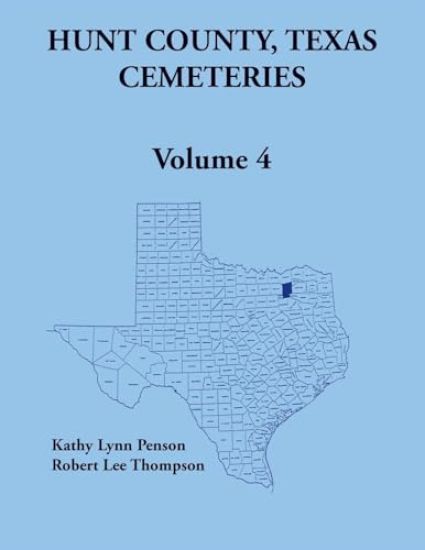 Hunt County, Texas Cemeteries, Volume 4
