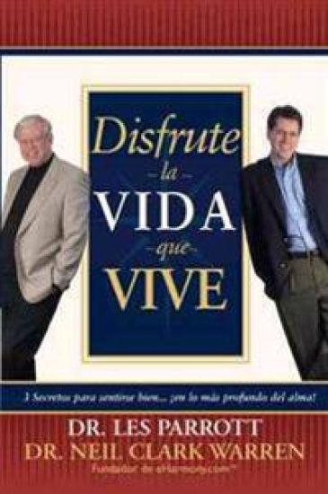 Disfrute la Vida Que Vive = Love the Life You Live