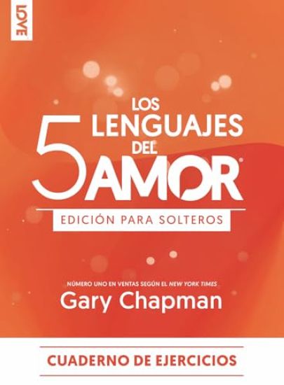 Los 5 Lenguajes del Amor Edición Para Solteros - Cuaderno de Ejercicios