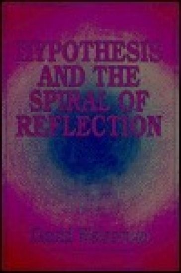 Hypothesis and the Spiral of Reflection