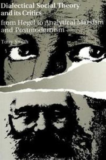 Dialectical Social Theory and Its Critics – Tony Smith, kirjan kansikuva