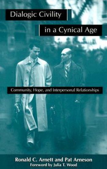 Dialogic Civility in a Cynical Age
