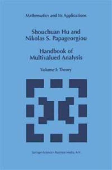 Handbook of Multivalued Analysis