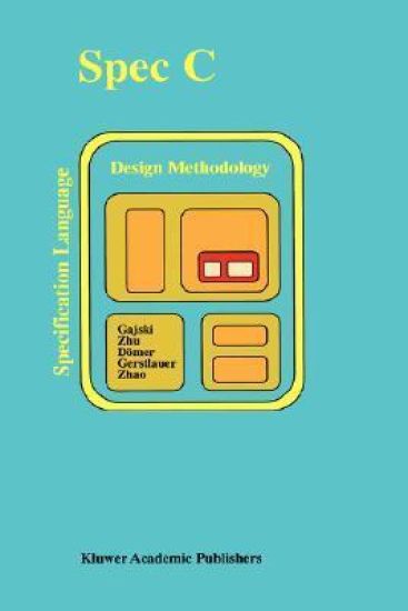 SPECC: Specification Language and Methodology