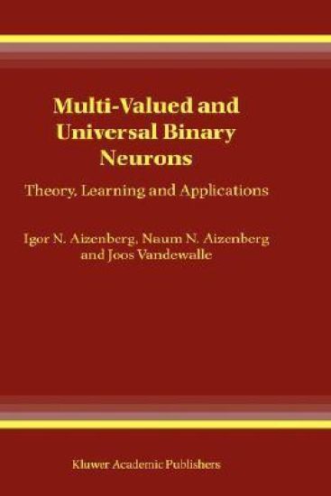 Multi-Valued and Universal Binary Neurons