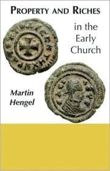 Property and Riches in the Early Church