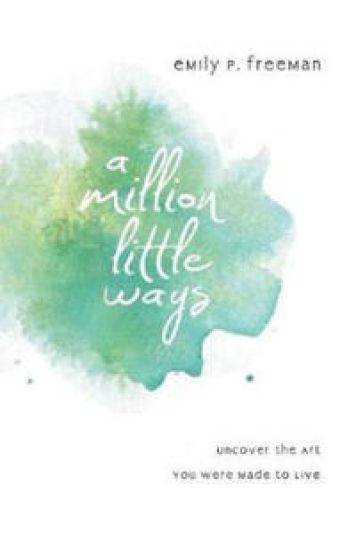A Million Little Ways – Uncover the Art You Were Made to Live