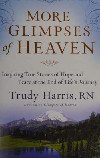 More Glimpses of Heaven