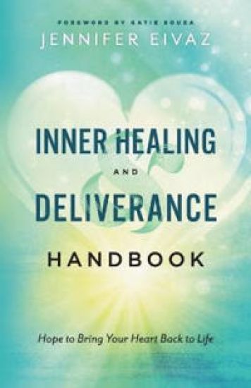 Inner Healing and Deliverance Handbook – Hope to Bring Your Heart Back to Life