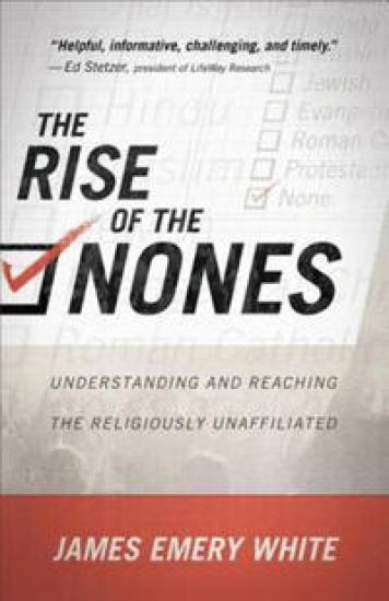 The Rise of the Nones – Understanding and Reaching the Religiously Unaffiliated