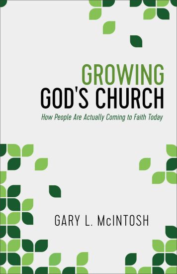 Growing God`s Church – How People Are Actually Coming to Faith Today