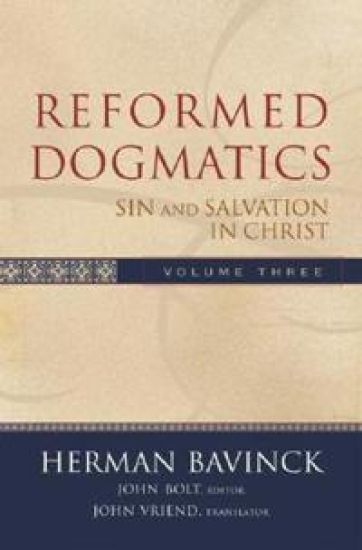 Reformed Dogmatics – Sin and Salvation in Christ