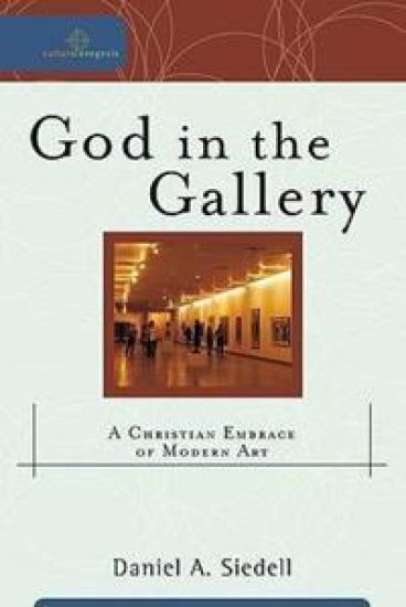 God in the Gallery – A Christian Embrace of Modern Art