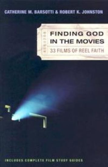 Finding God in the Movies – 33 Films of Reel Faith