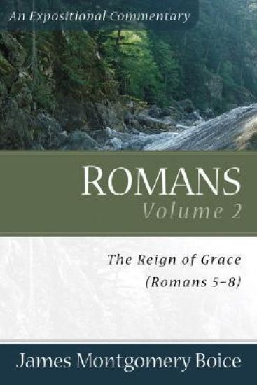Romans – The Reign of Grace (Romans 5:1–8:39)