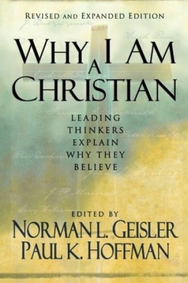 Why I Am a Christian – Leading Thinkers Explain Why They Believe