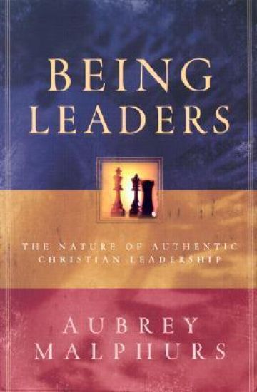 Being Leaders – The Nature of Authentic Christian Leadership