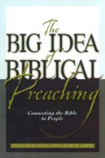 The Big Idea of Biblical Preaching – Connecting the Bible to People