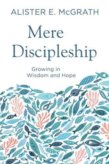 Mere Discipleship: Growing in Wisdom and Hope