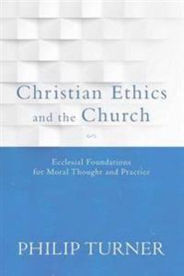 Christian Ethics and the Church