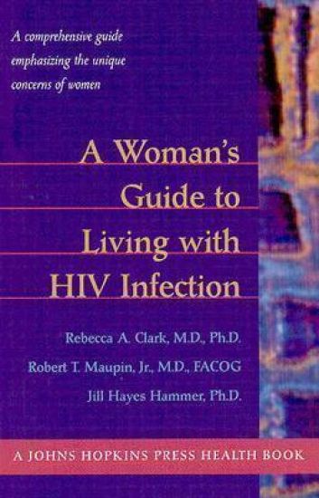 A Woman's Guide to Living with HIV Infection
