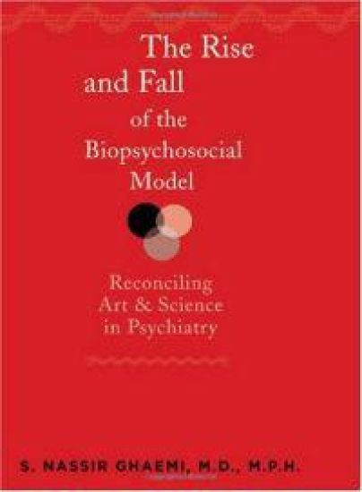 The Rise and Fall of the Biopsychosocial Model