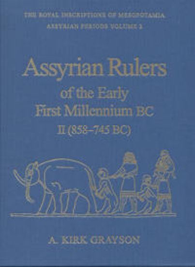 Assyrian Rulers of the Early First Millennium BC II (858-745 BC)