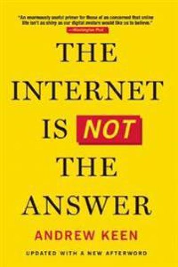 The Internet Is Not the Answer