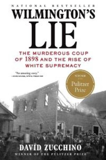Wilmington's Lie (Winner of the 2021 Pulitzer Prize)