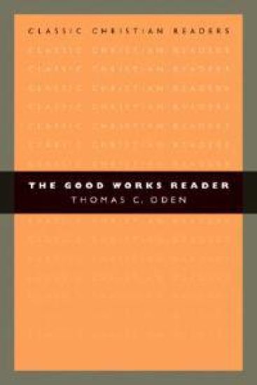 The Good Works Reader