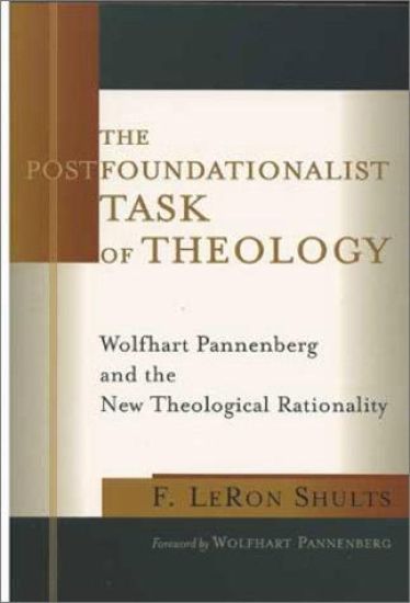 The Postfoundationalist Task of Theology