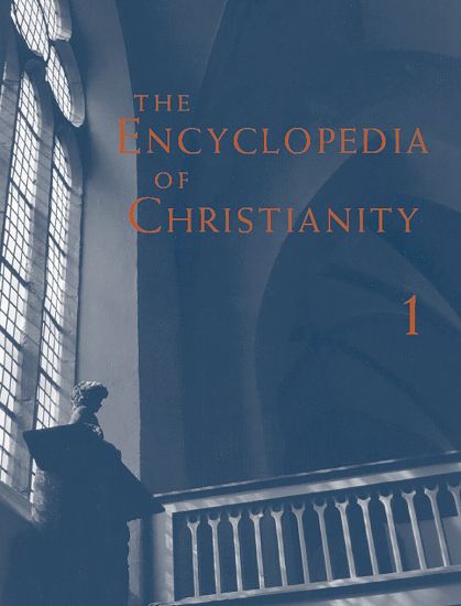 The Encyclopedia of Christianity, Volume 1 (A-D)