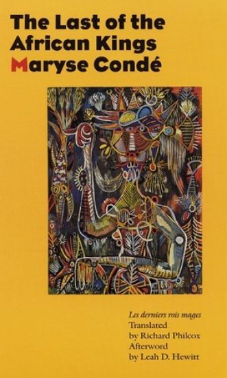 The Last of the African Kings – Maryse Condé, kirjan kansikuva